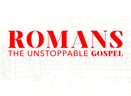 Romans The Unstoppable Gospel