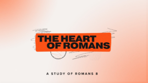 The Heart Of Romans