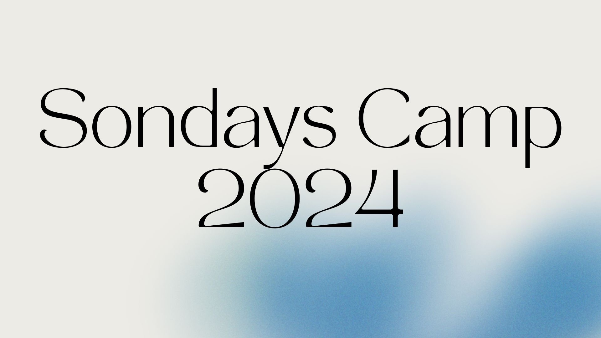 Sondays Camp 2024