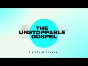 The Unstoppable Gospel